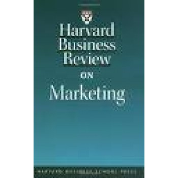 Harvard Business Review on Marketing by Harvard Business School Press 